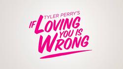 If Loving You is Wrong small logo