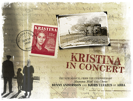 Kristina-The Musical. New York, London and DVD