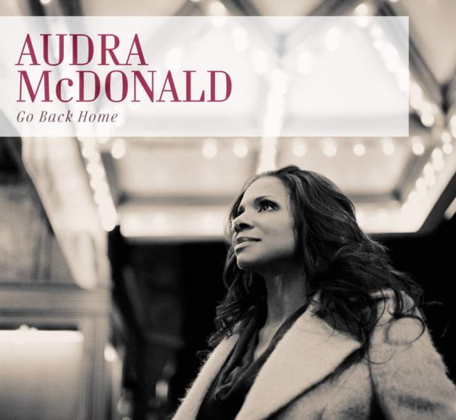 Exclusive InDepth InterView Audra McDonald Talks GO BACK HOME Album & PBS Special, MARLENE DIETRICH'S ABC, Upcoming Projects & More 