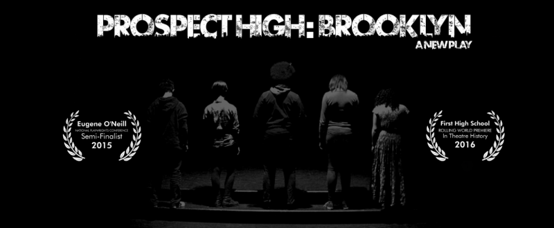 PROSPECT HIGH: BROOKLYN, Co-Written by Teens, to Conclude Rolling World Premiere in NYC Image