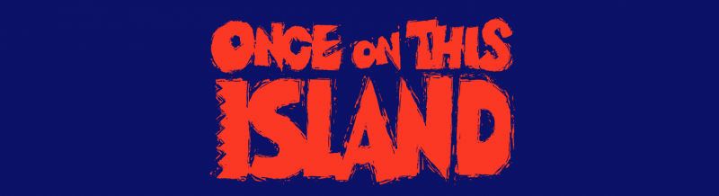 ONCE ON THIS ISLAND, Directed by Michael Arden, Sailing to Broadway Image
