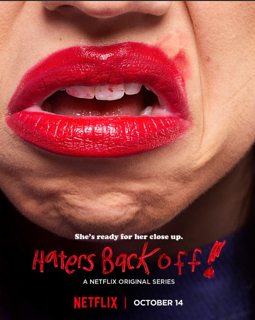 VIDEO: She's Ready for Her Close-Up! Watch Trailer for Netflix's HATERS BACK OFF Image