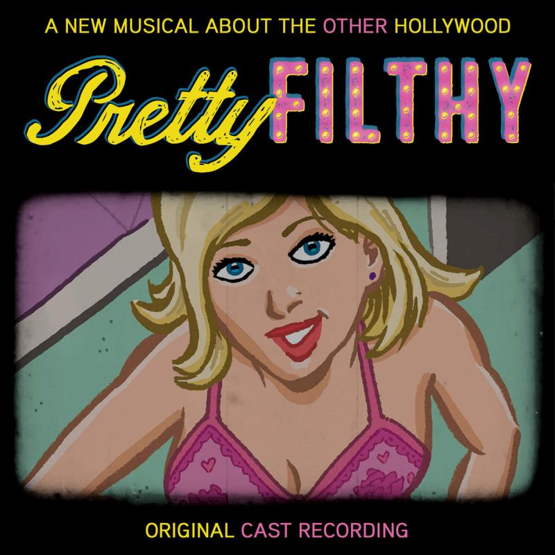 Review: PRETTY FILTHY (Original Cast Recording) is Humorous and Heartfelt Image