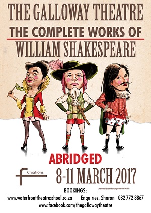 THE COMPLETE WORKS OF WILLIAM SHAKESPEARE (ABRIDGED) to Play The Galloway Theatre Image