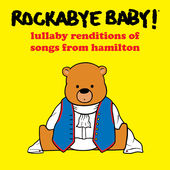 Check Out Lullaby Renditions of Songs from Broadway's HAMILTON! Image