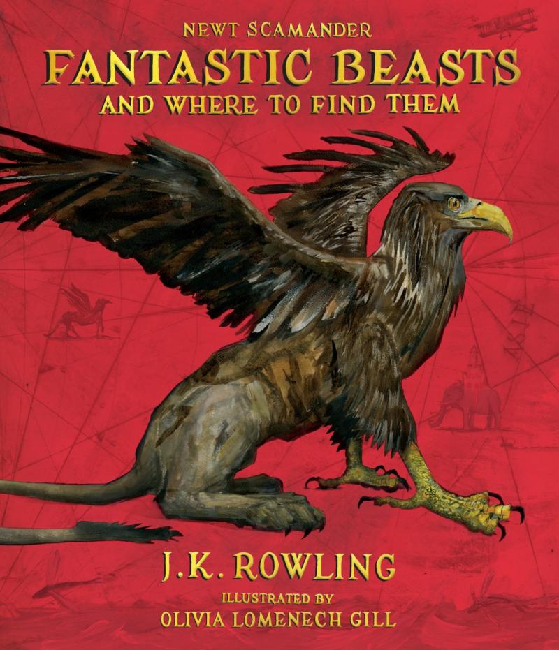 Illustrated Edition of FANTASTIC BEASTS AND WHERE TO FIND THEM by J.K. Rowling Coming Nov. 7, 2017! 