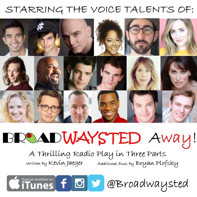 The Broadwaysted Podcast to Release New Radio Play 'Broadwaysted Away' 8/15 Image