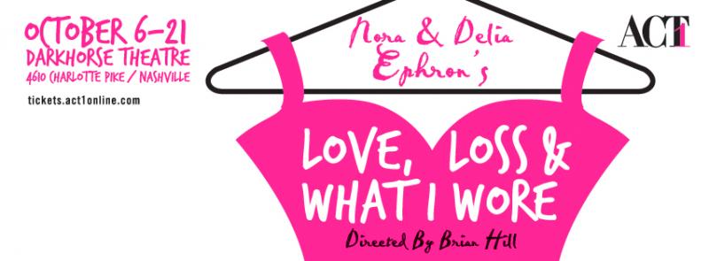 ACT 1's LOVE, LOSS AND WHAT I WORE Opens Tonight at Darkhorse Image