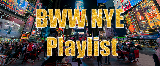 Ring In The New Year With The BWW NYE Playlist! 