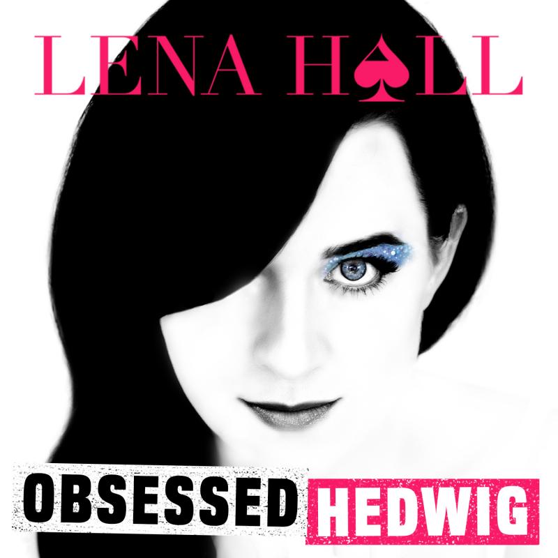 BWW Album Review: Lena Hall's OBSESSED: HEDWIG Delivers Powerful, Raw Vocals Image