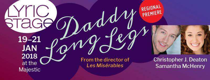 Interview: Christopher J. Deaton And Samantha McHenry of DADDY LONG LEGS at Lyric Stage  Image