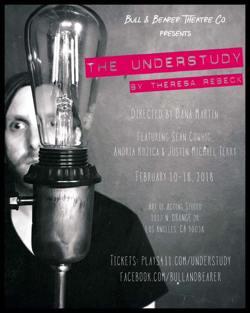 Bull & Bearer Theatre Co Presents THE UNDERSTUDY By Theresa Rebeck 