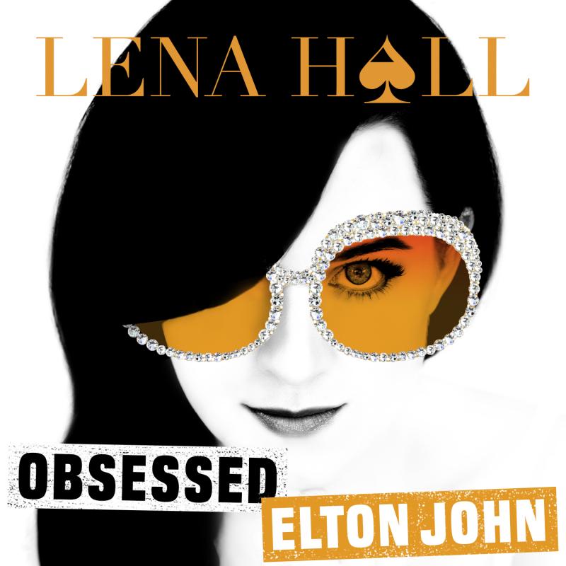 BWW Album Review: Lena Hall's OBSESSED: ELTON JOHN Pulsates with Pure Electricity 