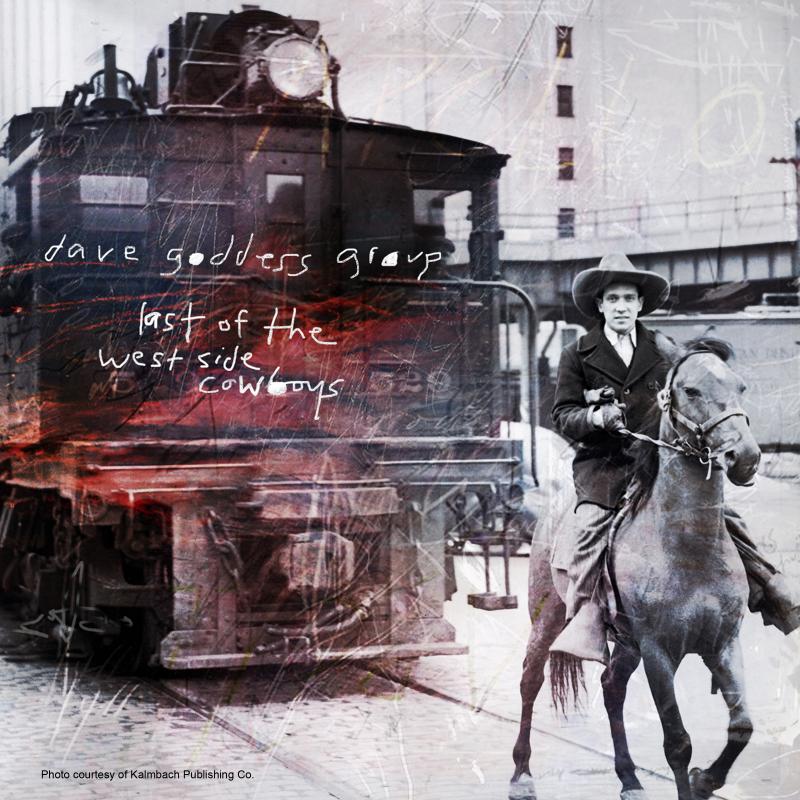 Interview: Dave Goddess Group Releases 'Last of the West Side Cowboys' Image