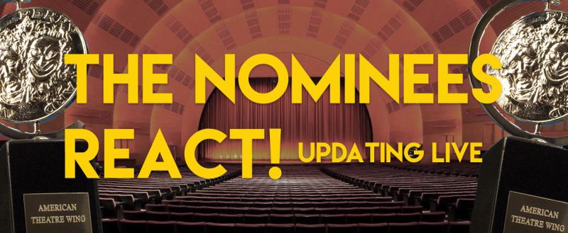 2018 Tony Awards - Over 80 of The Nominees React! Image