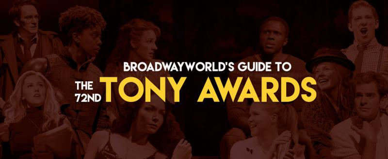 Tonight's the Night! BroadwayWorld's Complete Guide to Tonys Coverage - All You Need to Know About the Nominees, Schedule & More! Image