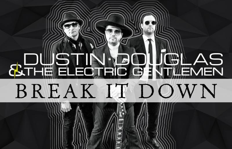 Interview: Dustin Douglas & the Electric Gentlemen Release 'Break it Down' Image