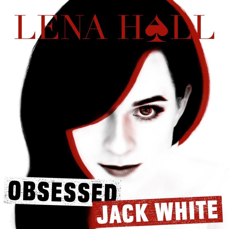 BWW Album Review: Lena Hall's OBSESSED: Jack White Channels Raw Punk Grit and Heart Image