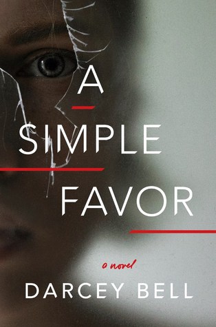 BWW Previews: Lionsgate Drops Full Trailer for A SIMPLE FAVOR, based on the novel by Darcey Bell Image