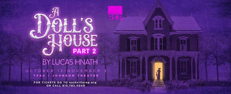 Review: Nashville Rep's Stunning and Provocative A DOLL'S HOUSE, PART 2 Image