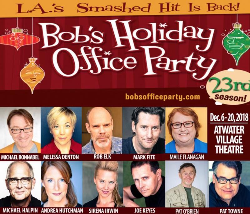 Smash Holiday Hit BOB'S HOLIDAY OFFICE PARTY Returns to Atwater Village Theatre 