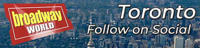 Follow BroadwayWorld Toronto For Ticket Deals, Exclusive Photos, Videos and More! Image