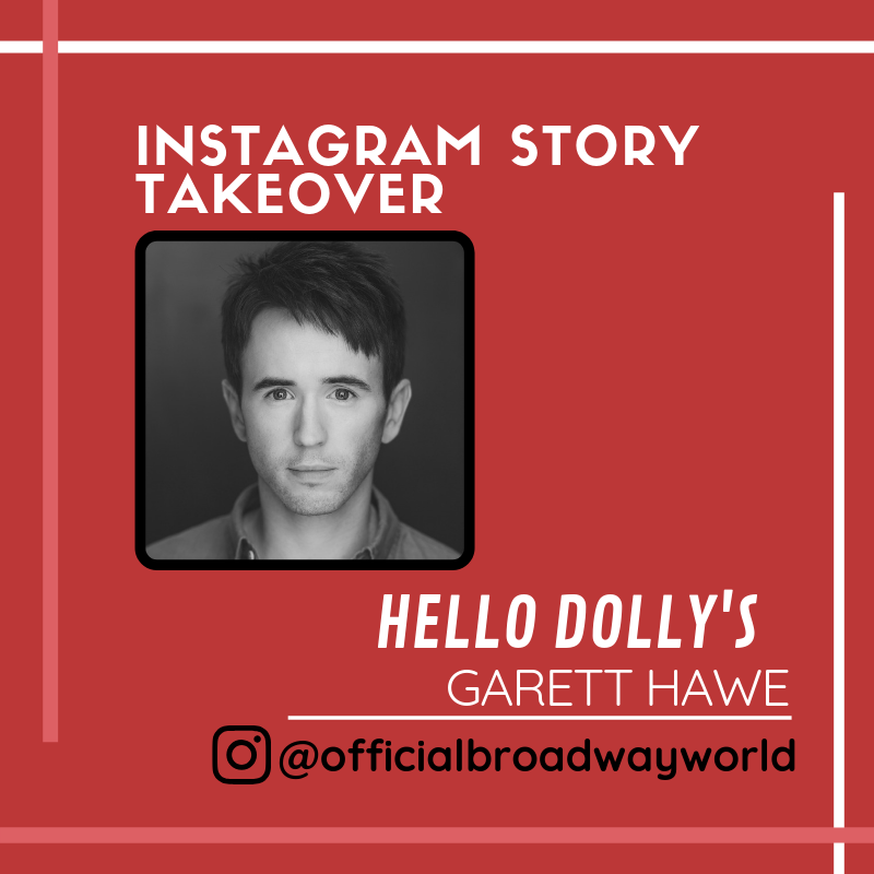 HELLO DOLLY's Garett Hawe Takes Over Instagram Tomorrow! Image
