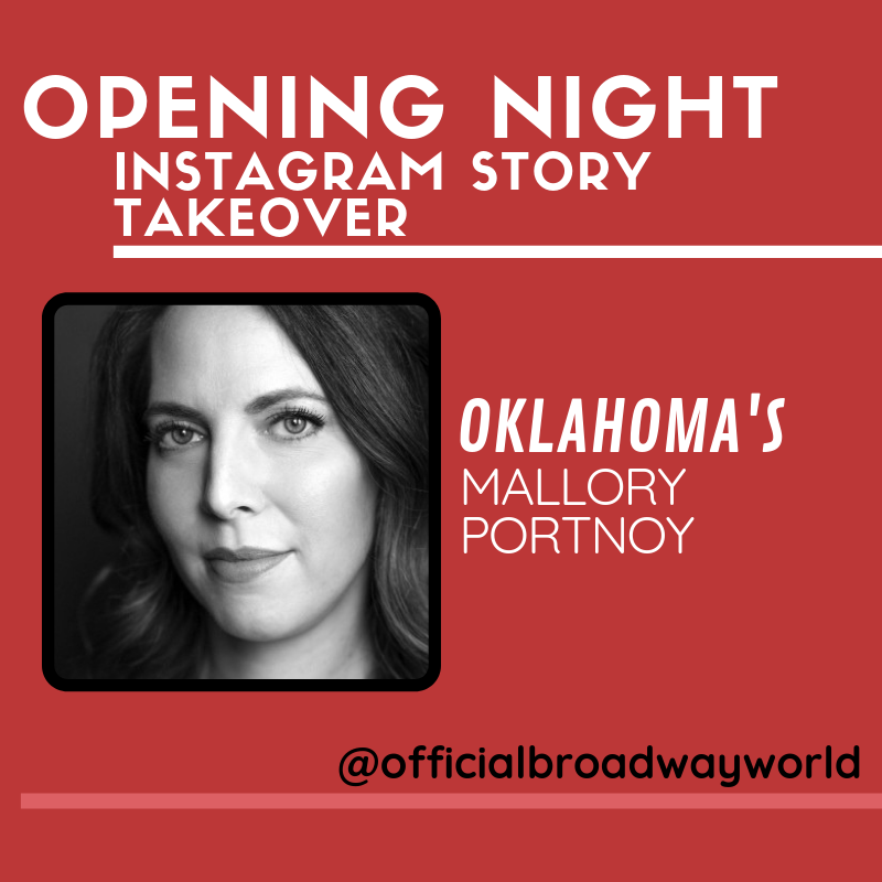 OKLAHOMA's Mallory Portnoy Takes Over Instagram For Opening Night Tomorrow!  Image