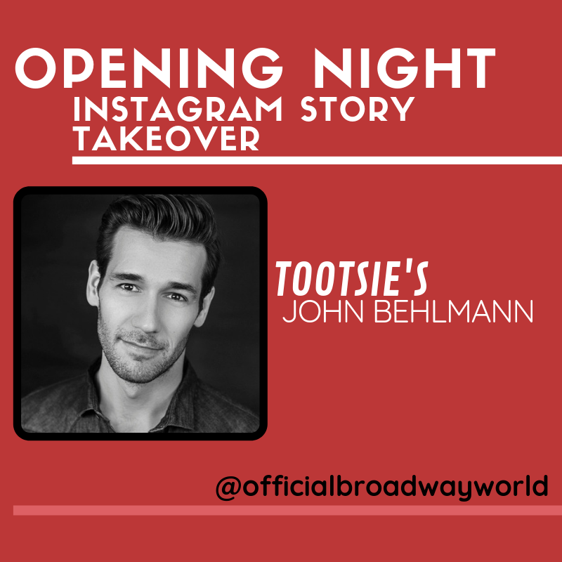 TOOTSIE's John Behlmann Takes Over Instagram For Opening Night Tomorrow! Image