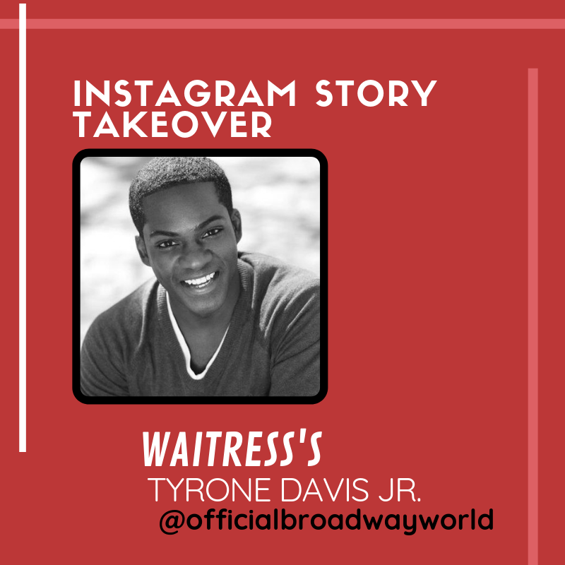 WAITRESS's Tyrone Davis Jr. Takes Over Instagram Tomorrow!  Image