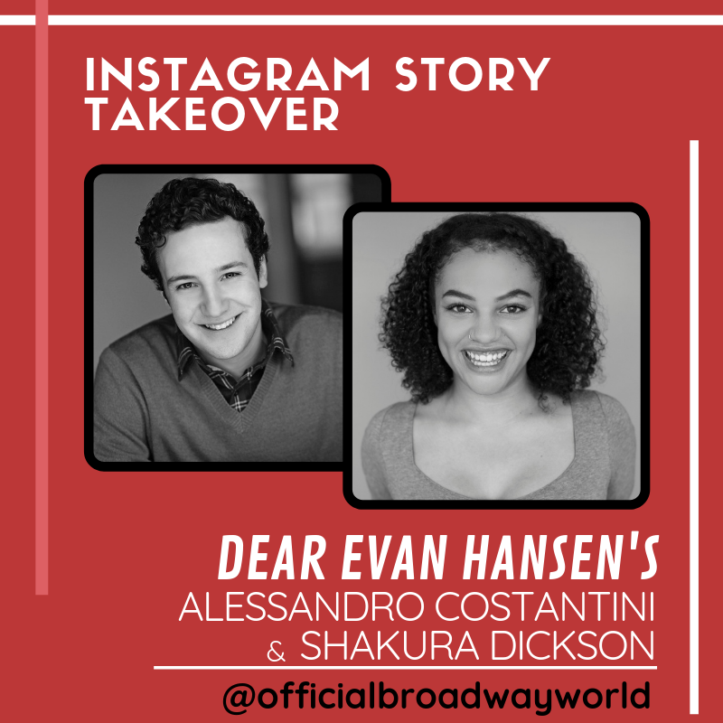 DEAR EVAN HANSEN's Alessandro Costantini And Shakura Dickson Take Over Instagram Tomorrow! Image