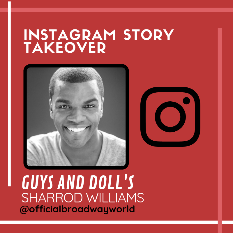 GUYS AND DOLL's Sharrod Williams Takes Over Instagram Tomorrow! Image