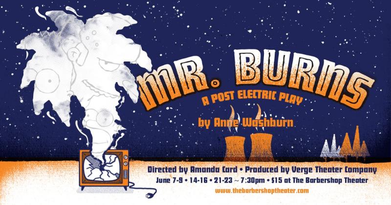 Review: Verge Theater Scores Another Hit With Post-Apocalyptic MR. BURNS... 