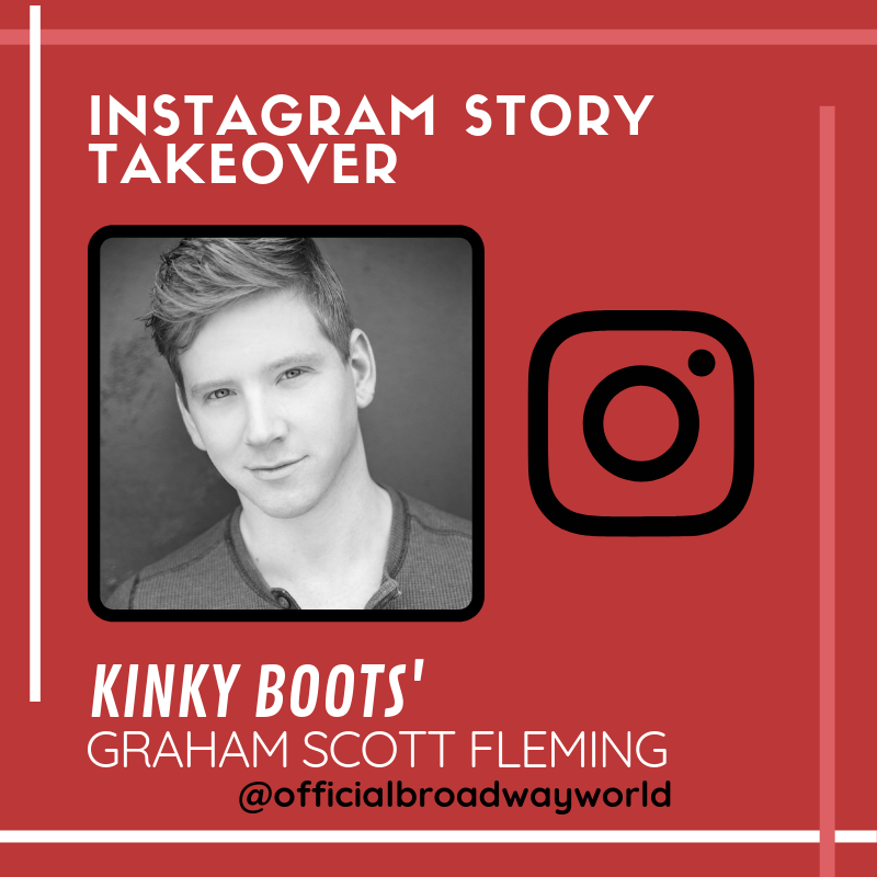 KINKY BOOTS' Graham Scott Fleming Takes Over Instagram Tomorrow! 