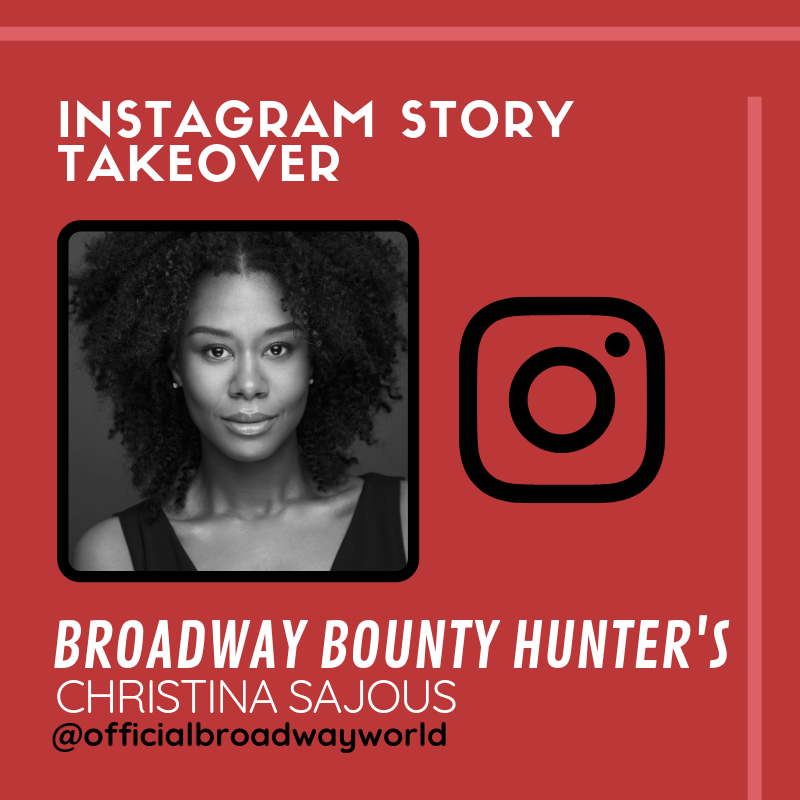 BROADWAY BOUNTY HUNTER's Christina Sajous Takes Over Instagram Tomorrow! Image