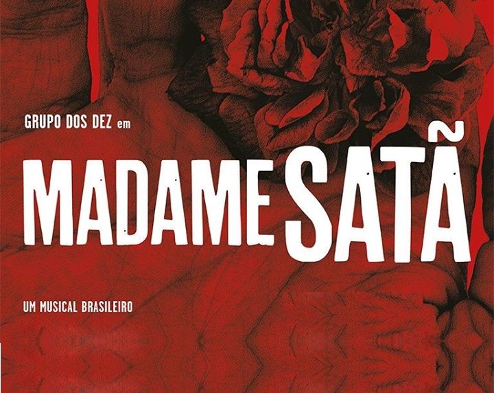 Review: Discussing On Homophobia and Racism MADAME SATA, UM MUSICAL BRASILEIRO (Madame Satan, A Brazilian Musical) Opens in Sao Paulo. 