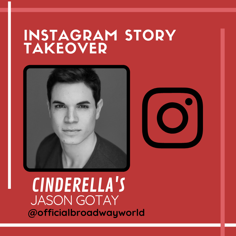 CINDERELLA's Jason Gotay Takes Over Instagram Tomorrow! 
