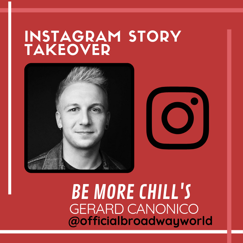 BE MORE CHILL's Gerard Canonico Takes Over Instagram Tomorrow! Image