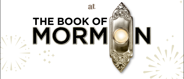 at THE BOOK OF MORMON