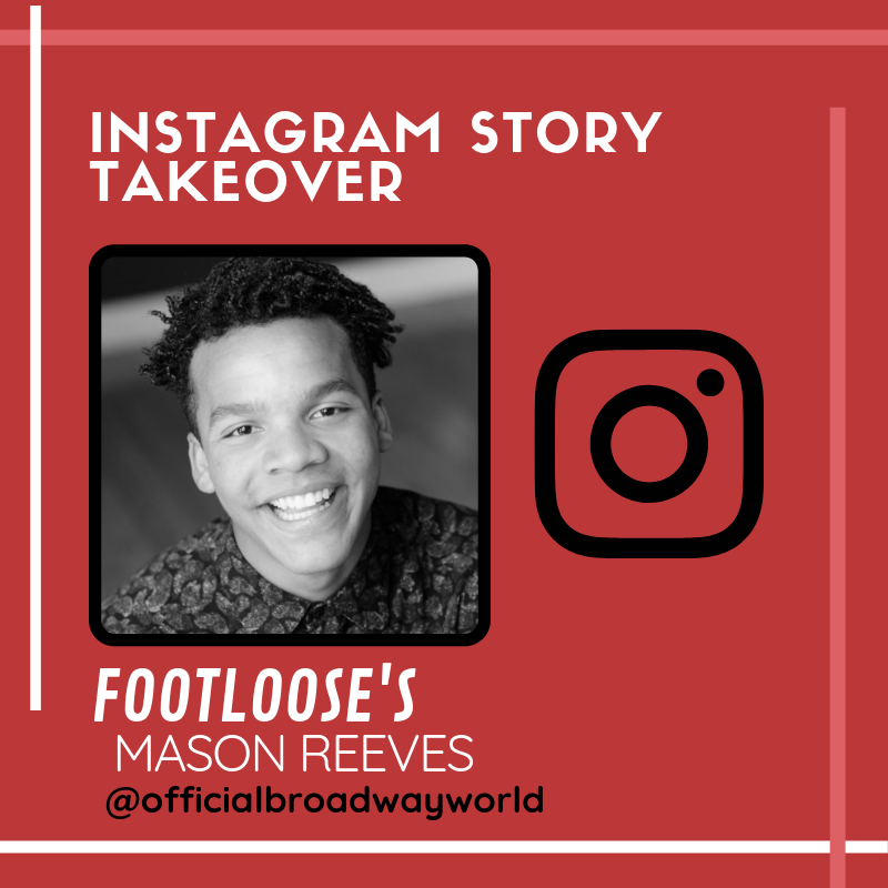 FOOTLOOSE's Mason Reeves Takes Over Instagram Saturday! Image