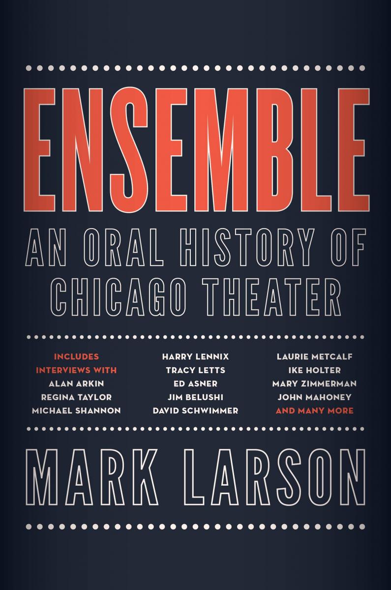 Podcast: BroadwayRadio's 'Tell Me More' Chats with Mark Larson About 'Ensemble: An Oral History of Chicago Theater' Image