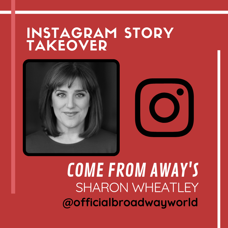 COME FROM AWAY's Sharon Wheatley Takes Over Instagram Saturday! Image