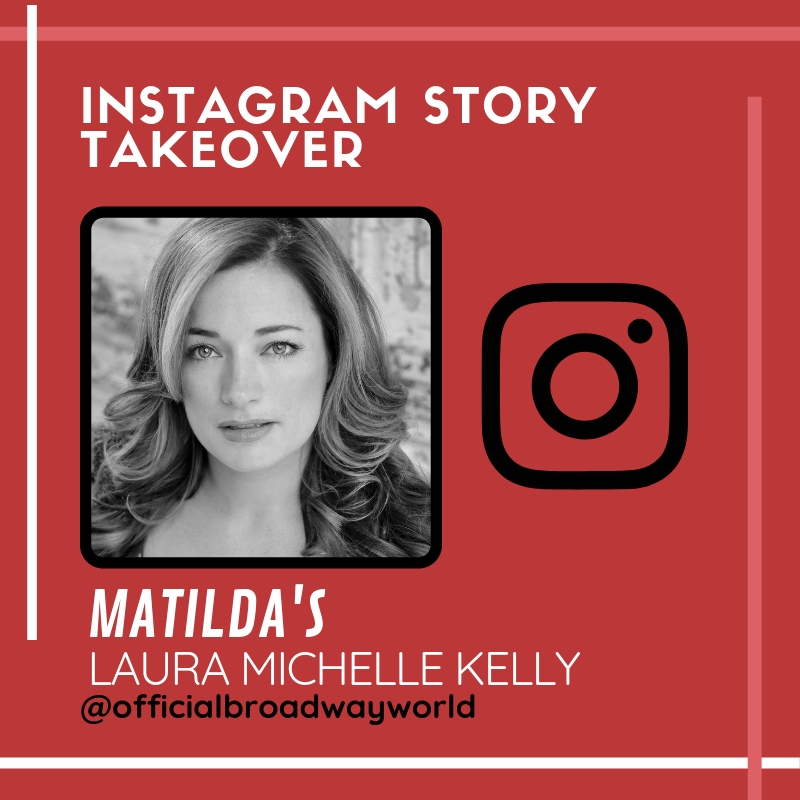MATILDA's Laura Michelle Kelly Takes Over Instagram Saturday! Image