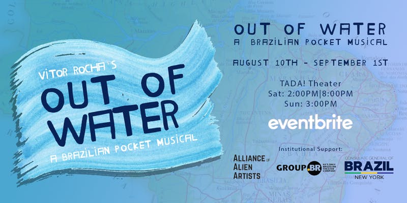 BWW Previews: OUT OF WATER - A BRAZILIAN POCKET MUSICAL, the American Version of the Award-Winning CARGAS D'AGUA - UM MUSICAL DE BOLSO, Premieres in New York 