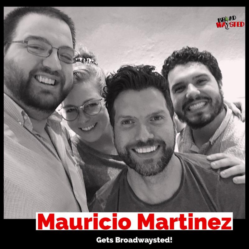 The 'Broadwaysted' Podcast Welcomes ON YOUR FEET Star Mauricio Martinez 