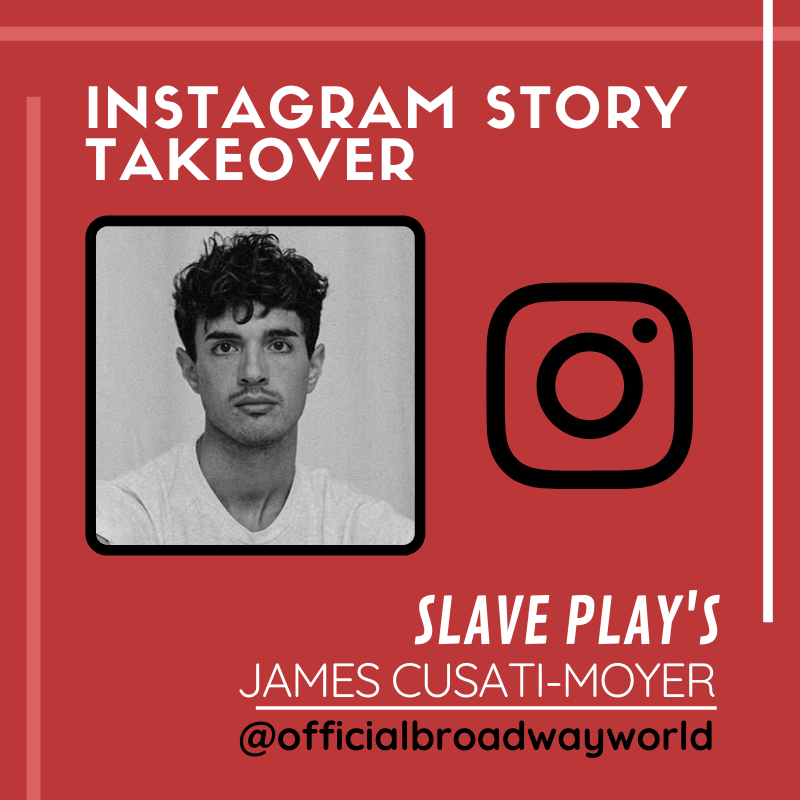 SLAVE PLAY's James Cusati-Moyer Takes Over Instagram Saturday! Image
