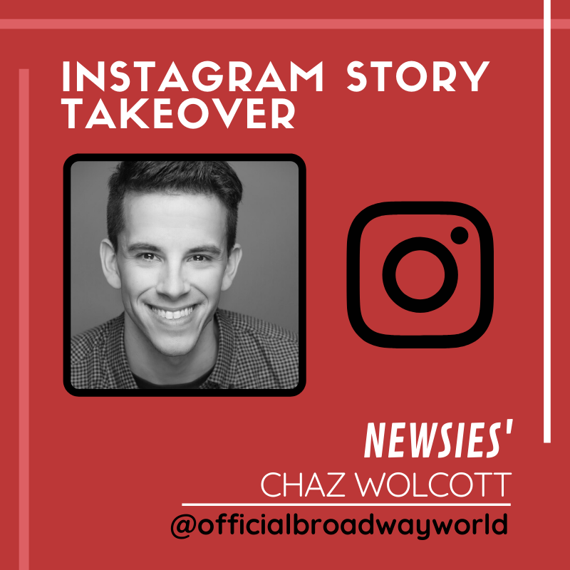 NEWSIES' Chaz Wolcott Takes Over Instagram Sunday! 