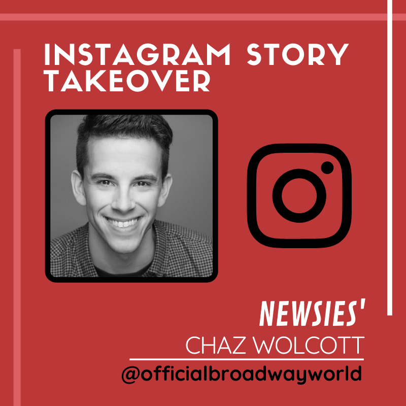 NEWSIES' Chaz Wolcott Takes Over Instagram Sunday! Image