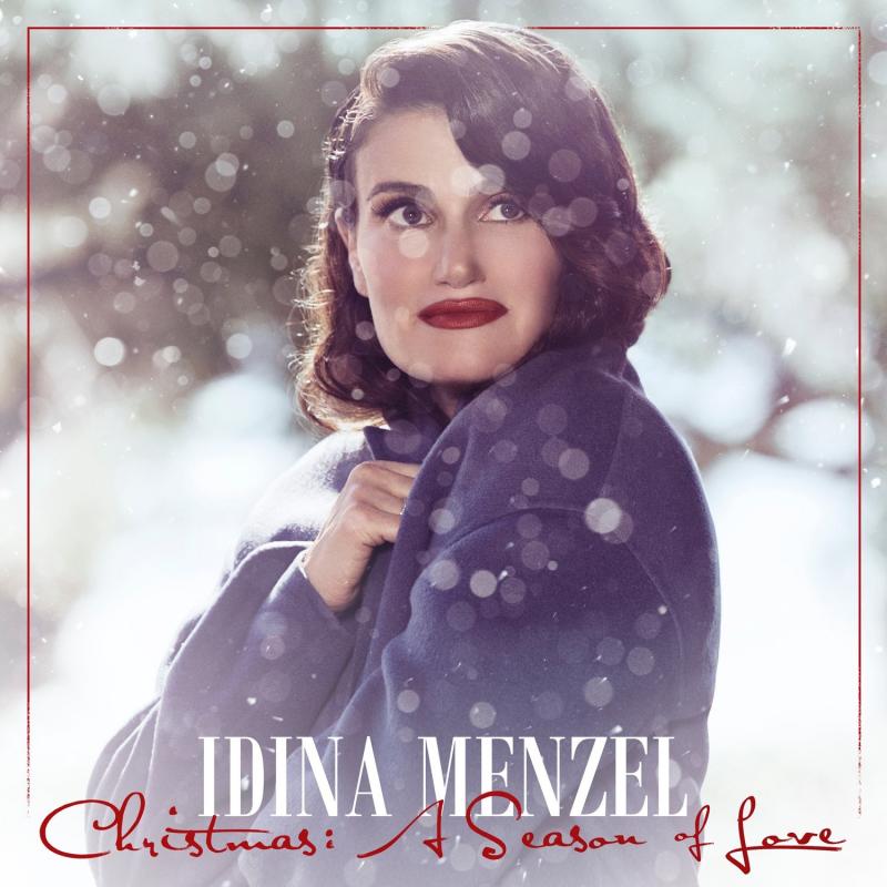 Idina Menzel's New Album 'Christmas: A Season of Love' is Out Now 