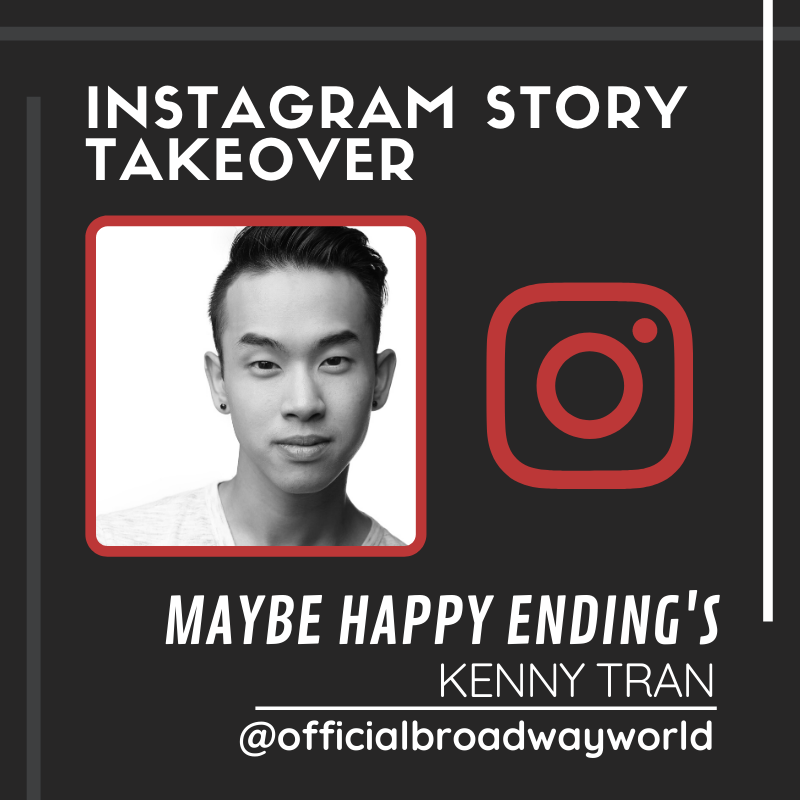 MAYBE HAPPY ENDING'S Kenny Tran Takes Over Instagram Sunday! 